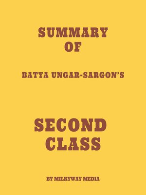 cover image of Summary of Batya Ungar-Sargon's Second Class